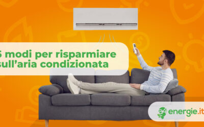 5 modi per risparmiare sull’aria condizionata