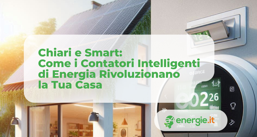 Chiari e Smart: Come i Contatori Intelligenti di Energia Rivoluzionano la Tua Casa