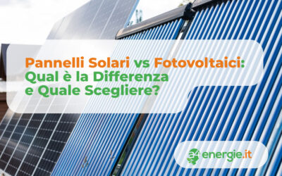 Pannelli Solari vs Fotovoltaici: Qual è la Differenza e Quale Scegliere?