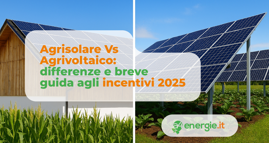 Agrisolare e Agrivoltaico 2025: Guida Completa agli Incentivi per l’Energia Rinnovabile in Agricoltura