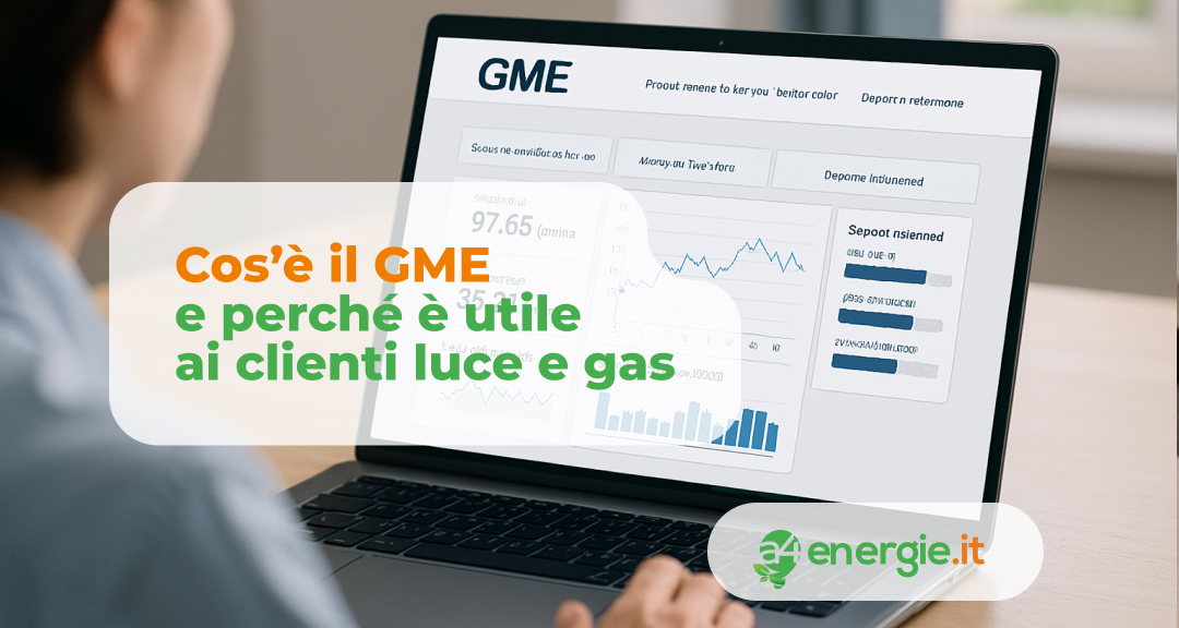 Cos’è il GME e perché è utile ai clienti luce e gas
