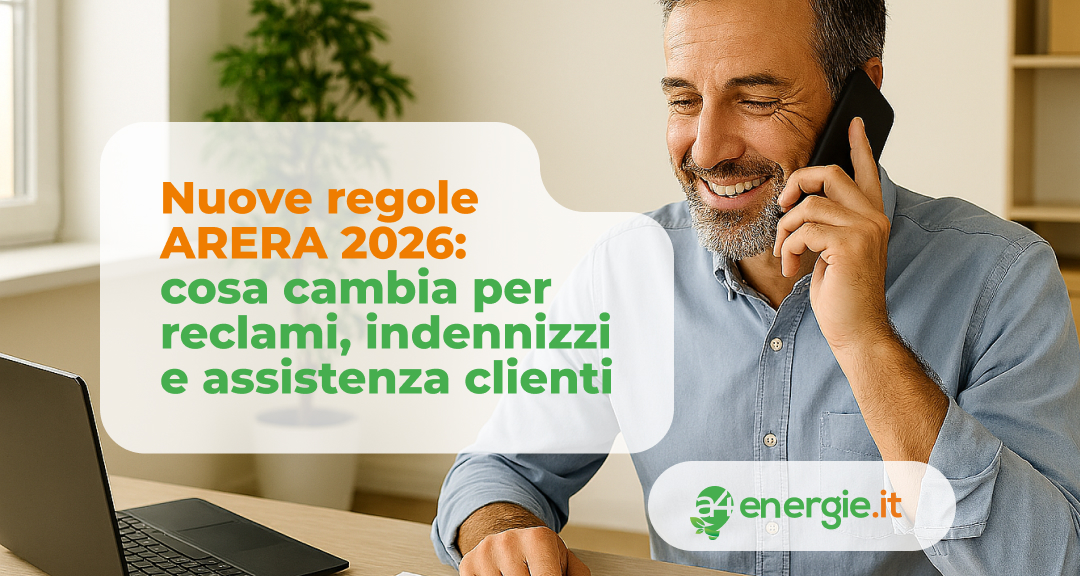 Nuove regole ARERA 2026: cosa cambia per reclami, indennizzi e assistenza clienti