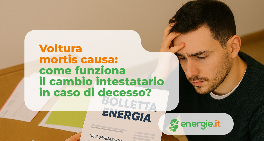 Voltura mortis causa: come funziona il cambio intestatario in caso di decesso?